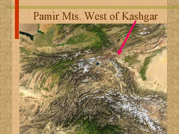 Pamir Mts. West of Kashgar 