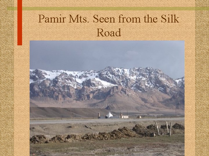 Pamir Mts. Seen from the Silk Road 