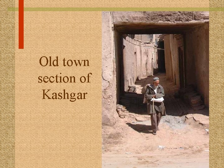 Old town section of Kashgar 