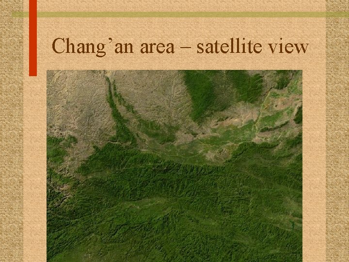 Chang’an area – satellite view 