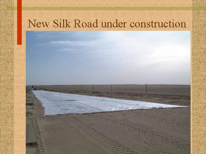 New Silk Road under construction 