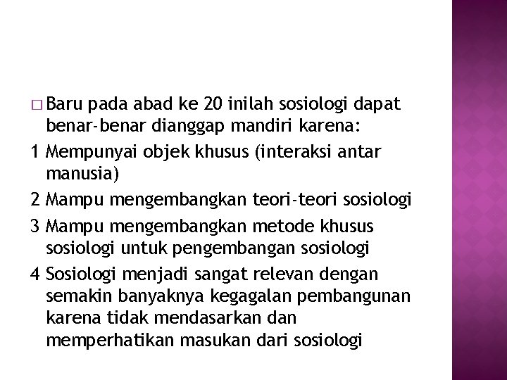 � Baru 1 2 3 4 pada abad ke 20 inilah sosiologi dapat benar-benar