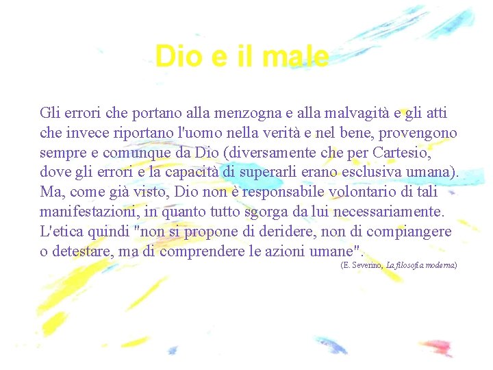 Dio e il male Gli errori che portano alla menzogna e alla malvagità e Dio e il male Gli errori che portano alla menzogna e alla malvagità e