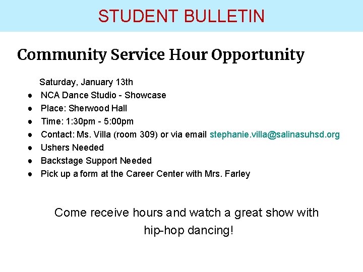 STUDENT BULLETIN Community Service Hour Opportunity ● ● ● ● Saturday, January 13 th