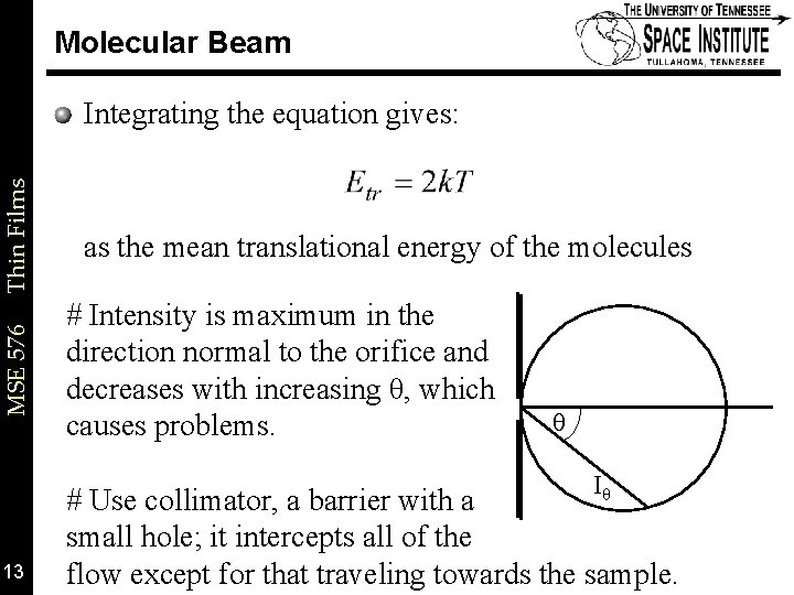 Molecular Beam MSE 576 Thin Films Integrating the equation gives: as the mean translational