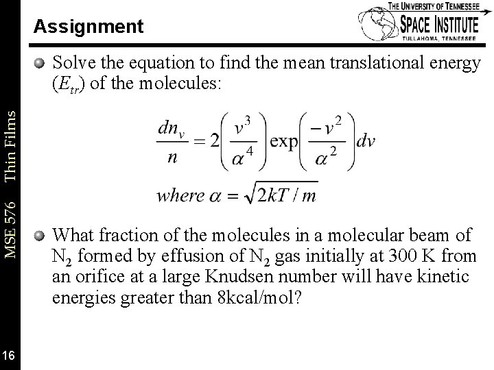 Assignment MSE 576 Thin Films Solve the equation to find the mean translational energy