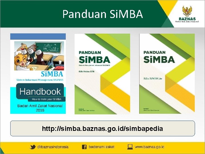 Panduan Si. MBA http: //simba. baznas. go. id/simbapedia 