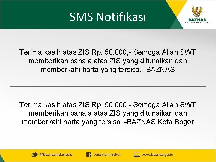 SMS Notifikasi Terima kasih atas ZIS Rp. 50. 000, - Semoga Allah SWT memberikan