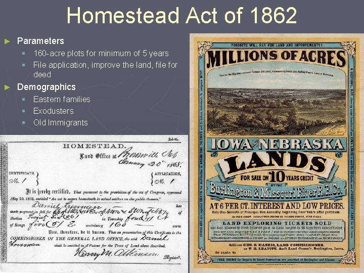 Homestead Act of 1862 ► Parameters § 160 -acre plots for minimum of 5