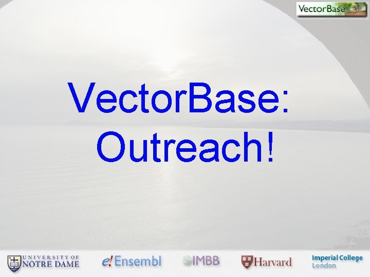 Vector. Base: Outreach! 