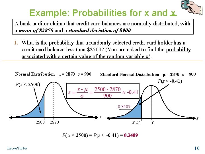 Example: Probabilities for x and x A bank auditor claims that credit card balances