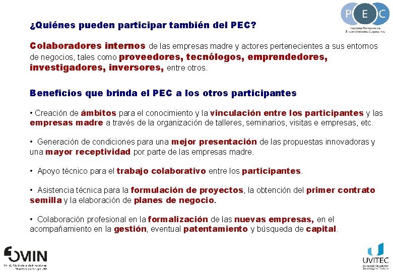 ¿Quiénes pueden participar también del PEC? Colaboradores internos de las empresas madre y actores