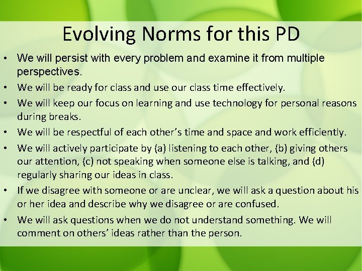 Evolving Norms for this PD • We will persist with every problem and examine