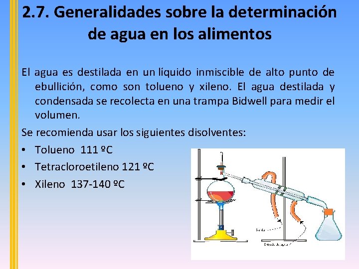 2. 7. Generalidades sobre la determinación de agua en los alimentos El agua es