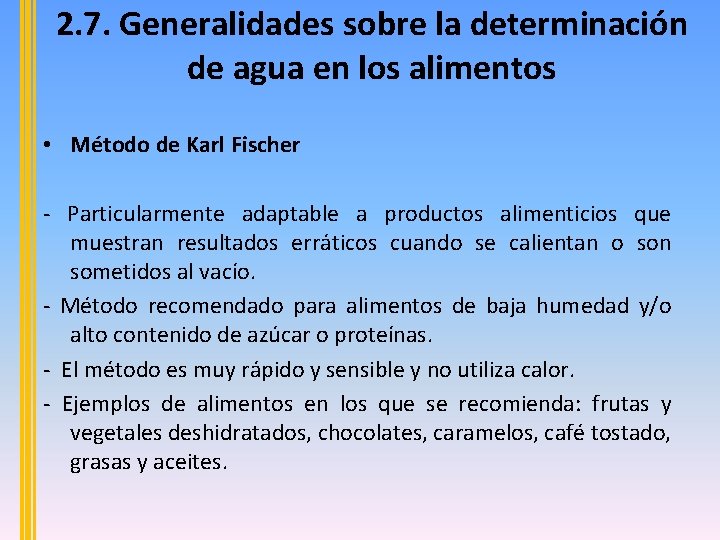 2. 7. Generalidades sobre la determinación de agua en los alimentos • Método de