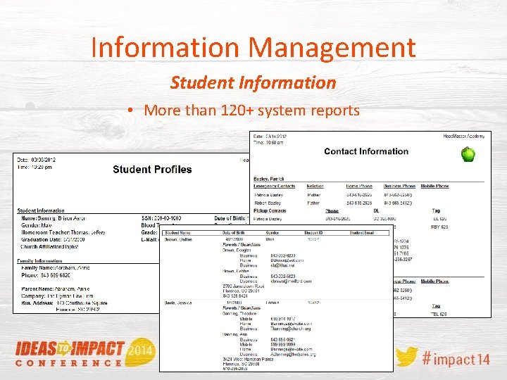 Information Management Student Information • More than 120+ system reports 