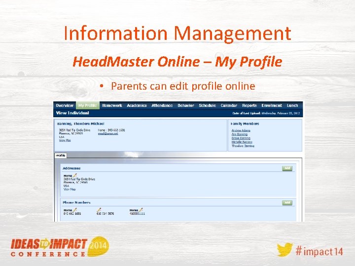 Information Management Head. Master Online – My Profile • Parents can edit profile online