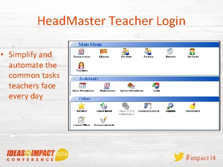 Head. Master Teacher Login • Simplify and automate the common tasks teachers face every