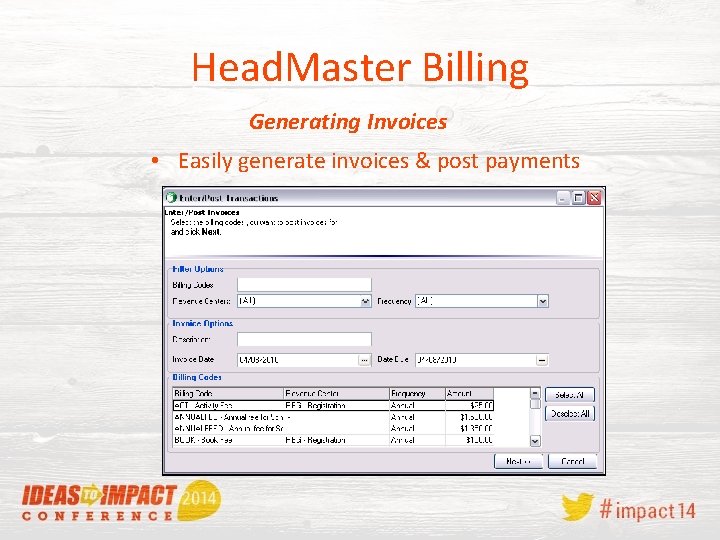 Head. Master Billing Generating Invoices • Easily generate invoices & post payments 