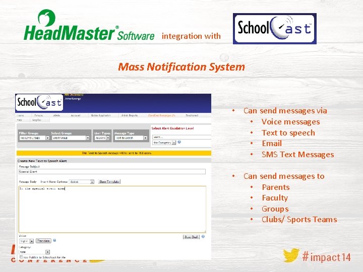 integration with Mass Notification System • Can send messages via • Voice messages •