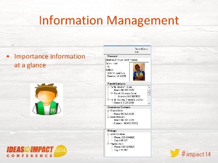 Information Management Student Information • Importance information at a glance 