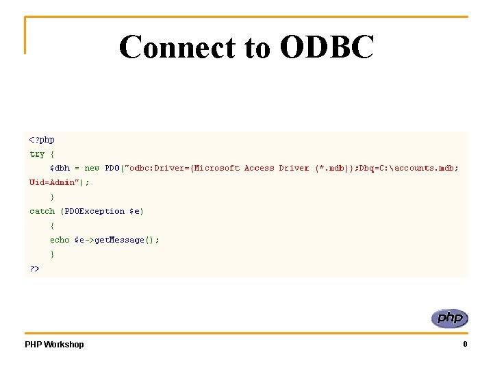 Connect to ODBC PHP Workshop 0 