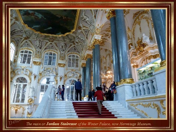 za l e D The main or Jordan Staircase of the Winter Palace, now
