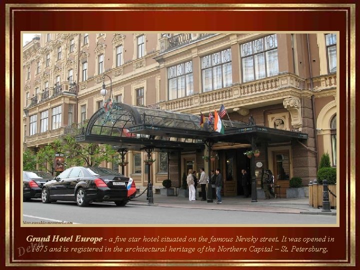 Grand Hotel Europe - a five star hotel situated on the famous Nevsky street.