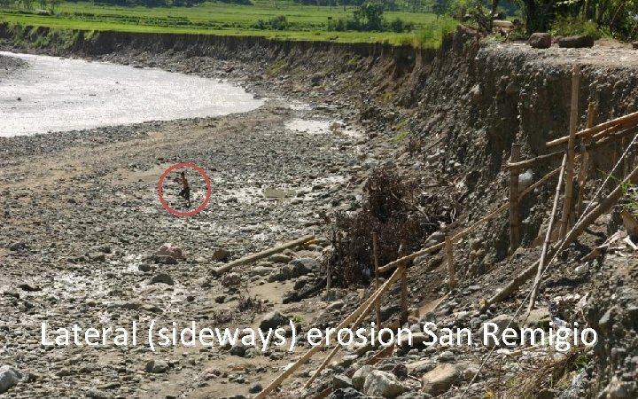 Lateral (sideways) erosion San Remigio 