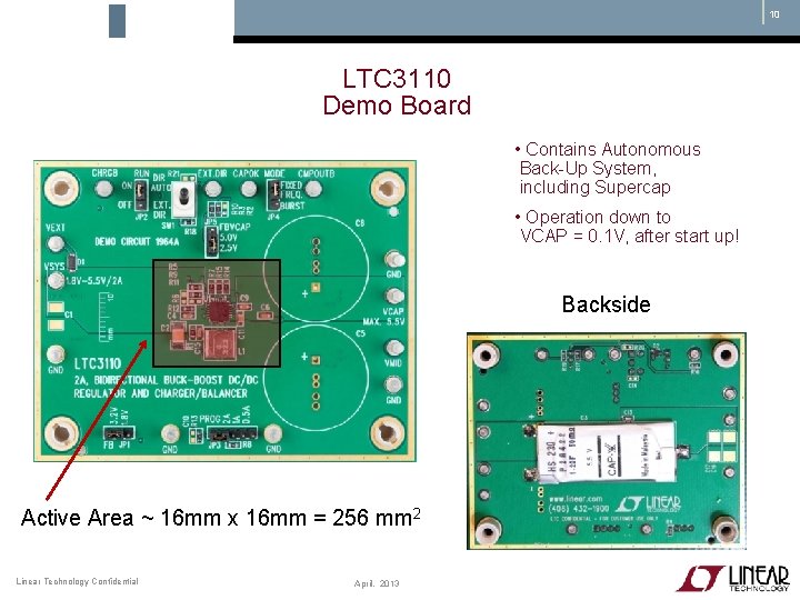 10 LTC 3110 Demo Board • Contains Autonomous Back-Up System, including Supercap • Operation