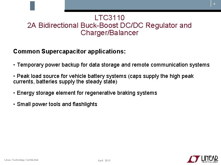 4 LTC 3110 2 A Bidirectional Buck-Boost DC/DC Regulator and Charger/Balancer Common Supercapacitor applications: