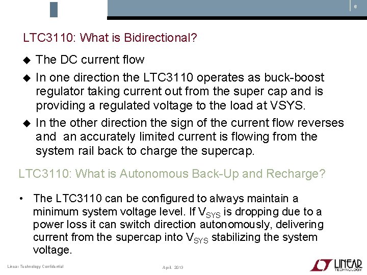 6 LTC 3110: What is Bidirectional? The DC current flow In one direction the