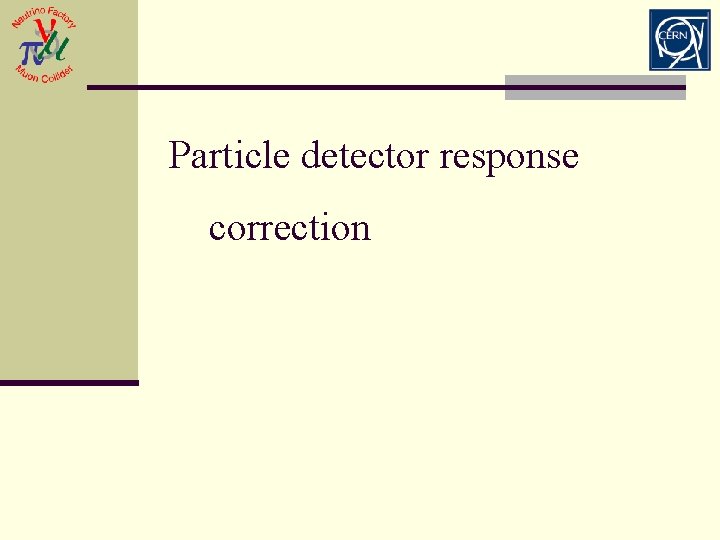 Particle detector response correction 