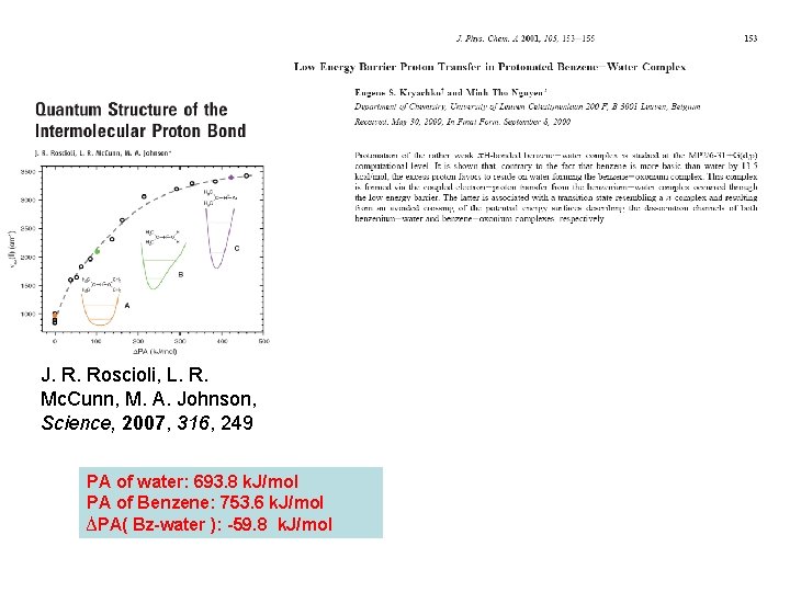 J. R. Roscioli, L. R. Mc. Cunn, M. A. Johnson, Science, 2007, 316, 249