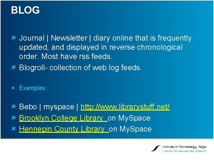 BLOG û Journal | Newsletter | diary online that is frequently updated, and displayed