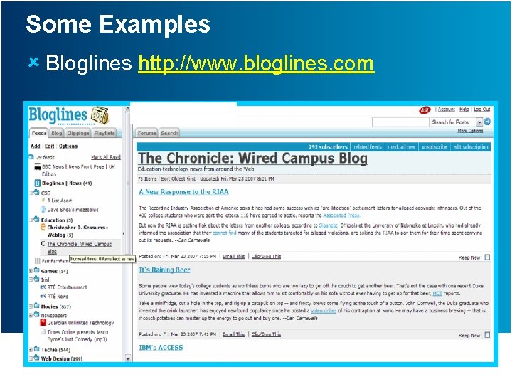 Some Examples û Bloglines http: //www. bloglines. com 