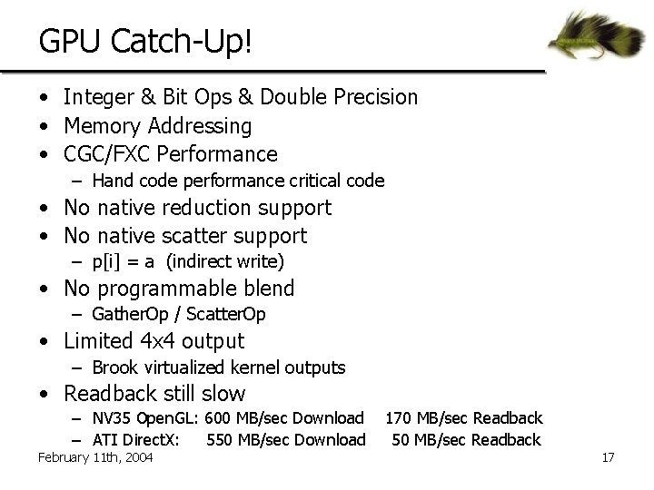 GPU Catch-Up! • Integer & Bit Ops & Double Precision • Memory Addressing •