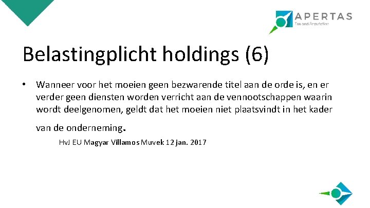 Belastingplicht holdings (6) • Wanneer voor het moeien geen bezwarende titel aan de orde