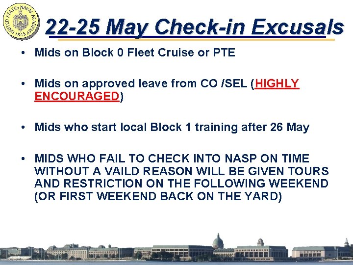 22 -25 May Check-in Excusals • Mids on Block 0 Fleet Cruise or PTE