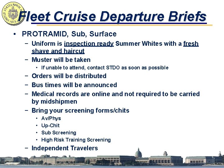 Fleet Cruise Departure Briefs • PROTRAMID, Sub, Surface − Uniform is inspection ready Summer