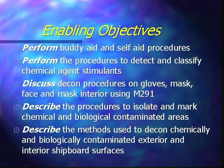 Enabling Objectives ¶ Perform buddy aid and self aid procedures · Perform the procedures