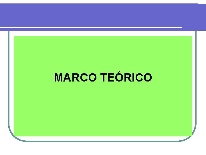 MARCO TEÓRICO 