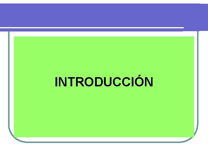 INTRODUCCIÓN 