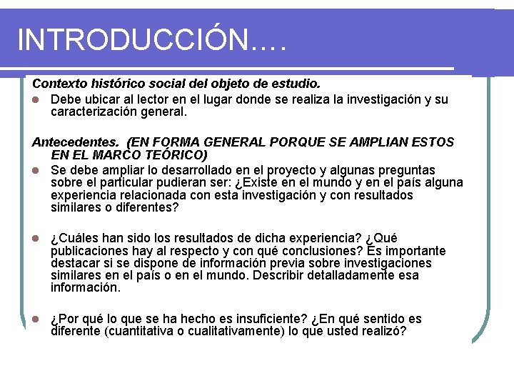INTRODUCCIÓN…. Contexto histórico social del objeto de estudio. l Debe ubicar al lector en