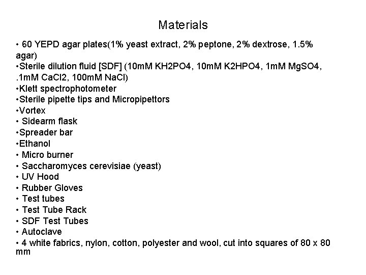 Materials • 60 YEPD agar plates(1% yeast extract, 2% peptone, 2% dextrose, 1. 5%