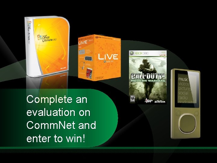 Complete an evaluation on Comm. Net and enter to win! Complete an evaluation on Comm. Net and enter to win!