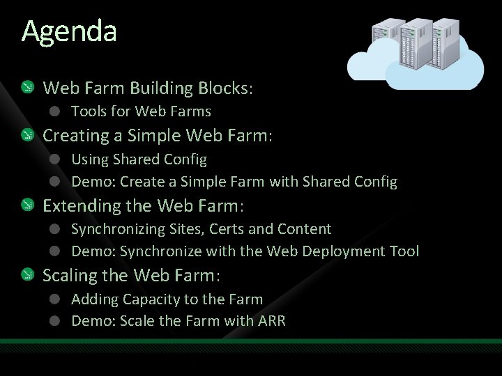 Agenda Web Farm Building Blocks: Tools for Web Farms Creating a Simple Web Farm: Agenda Web Farm Building Blocks: Tools for Web Farms Creating a Simple Web Farm: