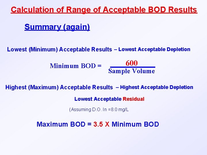 Calculation of Range of Acceptable BOD Results Summary (again) Lowest (Minimum) Acceptable Results –