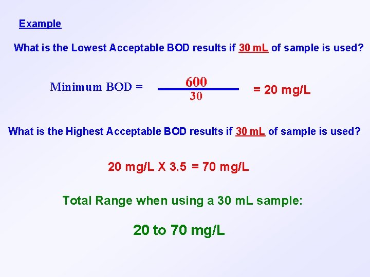 Example What is the Lowest Acceptable BOD results if 30 m. L of sample