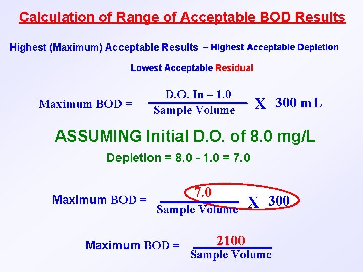 Calculation of Range of Acceptable BOD Results Highest (Maximum) Acceptable Results – Highest Acceptable
